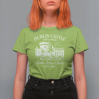 Dublin Castle Ireland T Shirt For Women Baile Atha Cliath Ireland Travel Souvenir
