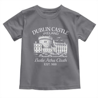 Dublin Castle Ireland Toddler T Shirt Baile Atha Cliath Ireland Travel Souvenir