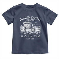 Dublin Castle Ireland Toddler T Shirt Baile Atha Cliath Ireland Travel Souvenir
