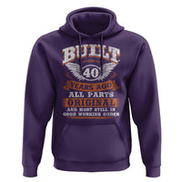 Funny 40th Birthday Hoodie Built 40 Years Ago All Parts Original And Most Still In Good Working Order