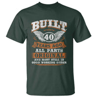 Funny 40th Birthday T Shirt Built 40 Years Ago All Parts Original And Most Still In Good Working Order