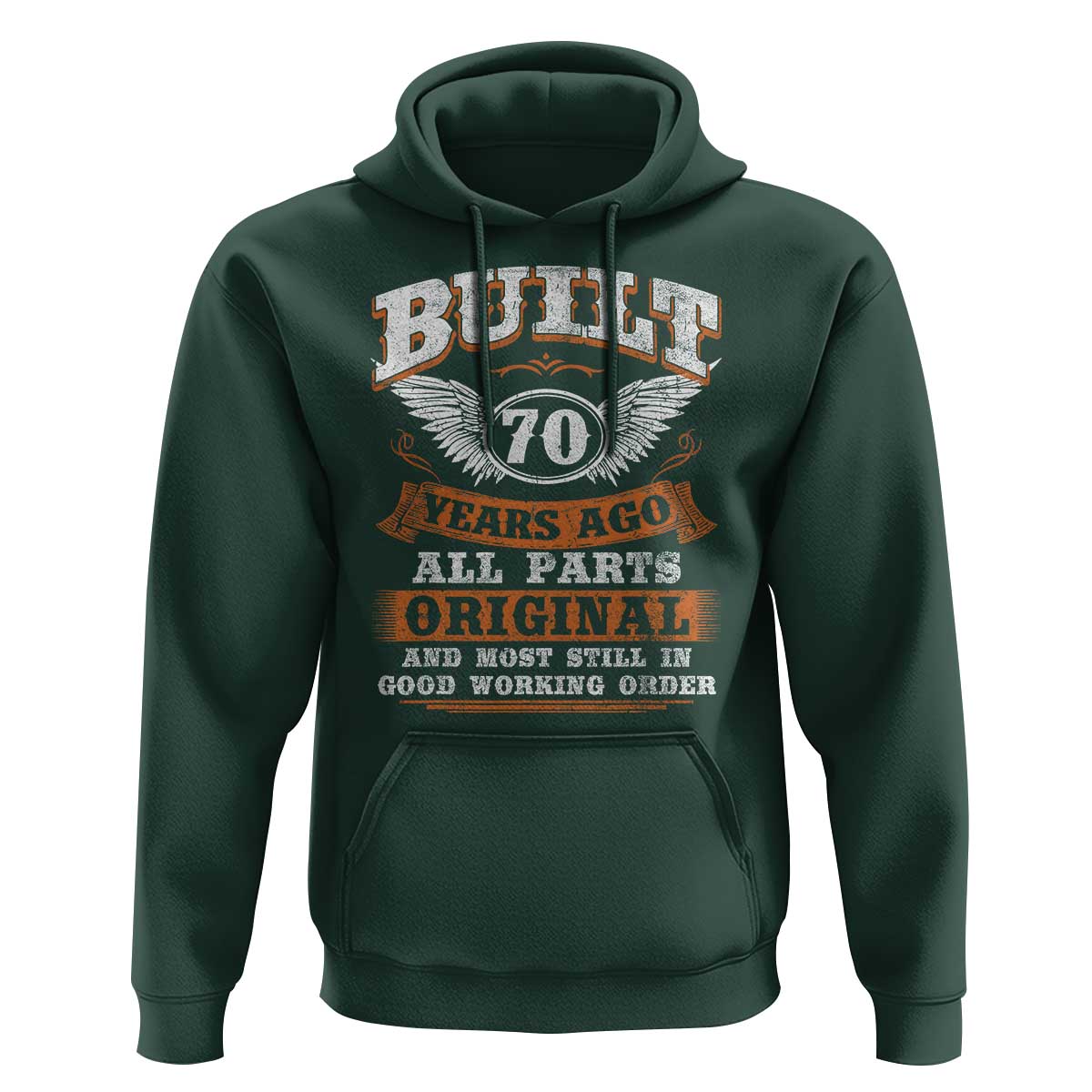 Funny 70th Birthday Hoodie Built 70 Years Ago All Parts Original And Most Still In Good Working Order