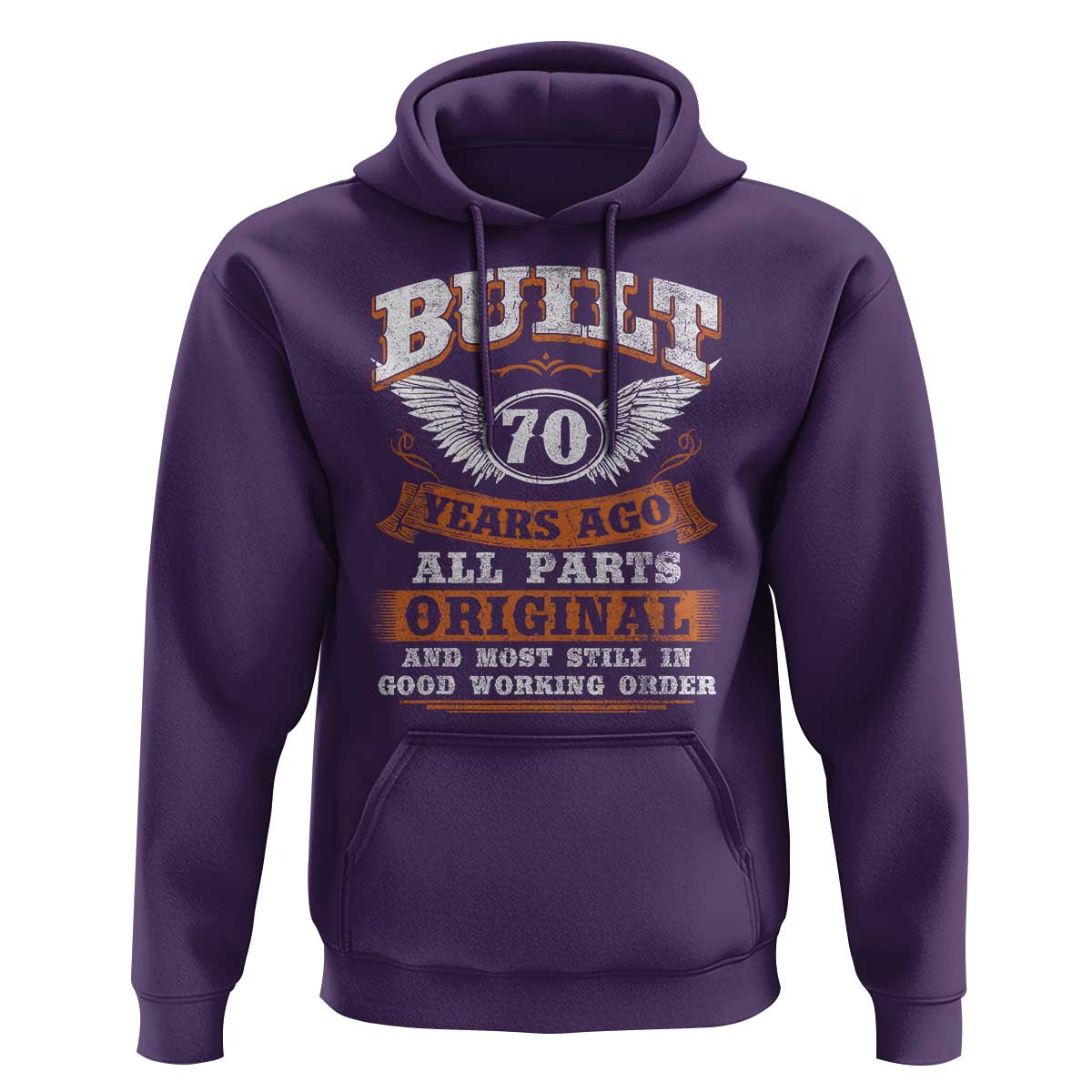 Funny 70th Birthday Hoodie Built 70 Years Ago All Parts Original And Most Still In Good Working Order