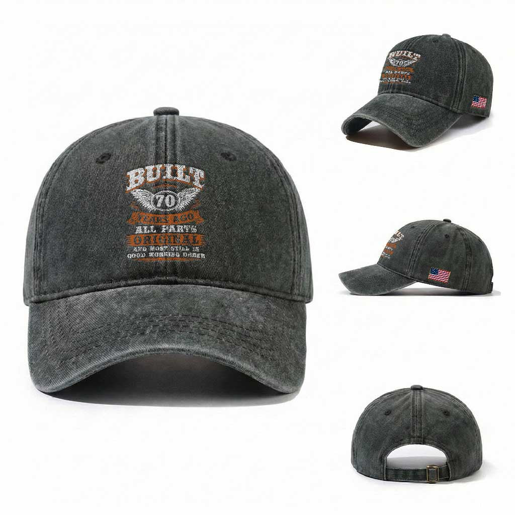 Funny 70th Birthday Washed Cotton Baseball Cap Built 70 Years Ago All Parts Original And Most Still In Good Working Order