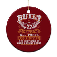 Funny 55th Birthday Ceramic Ornament Built 55 Years Ago All Parts Original And Most Still In Good Working Order