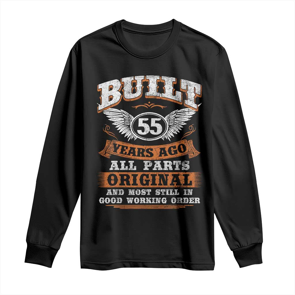 Funny 55th Birthday Long Sleeve Shirt Built 55 Years Ago All Parts Original And Most Still In Good Working Order