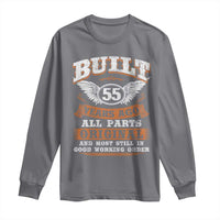 Funny 55th Birthday Long Sleeve Shirt Built 55 Years Ago All Parts Original And Most Still In Good Working Order