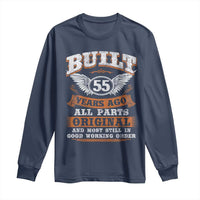 Funny 55th Birthday Long Sleeve Shirt Built 55 Years Ago All Parts Original And Most Still In Good Working Order
