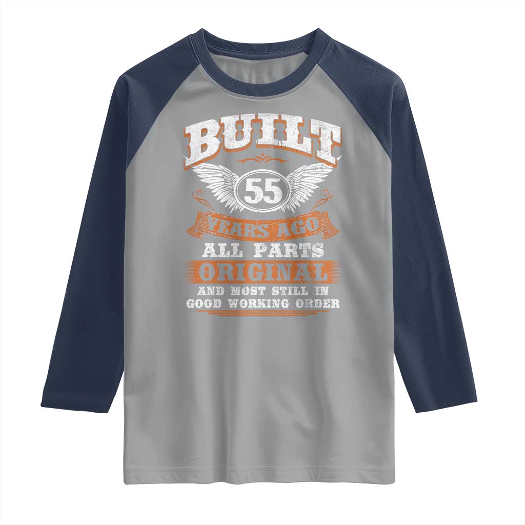 Funny 55th Birthday Raglan Shirt Built 55 Years Ago All Parts Original And Most Still In Good Working Order
