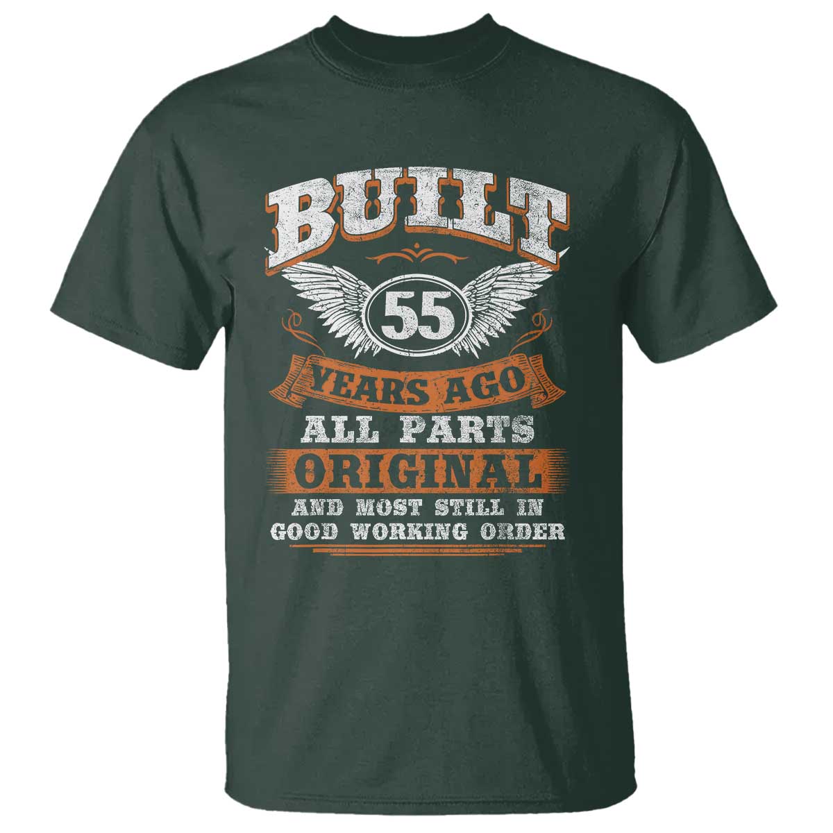 Funny 55th Birthday T Shirt Built 55 Years Ago All Parts Original And Most Still In Good Working Order