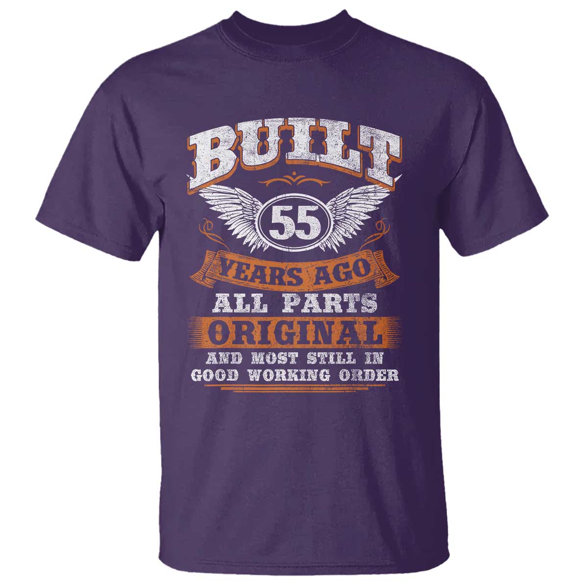Funny 55th Birthday T Shirt Built 55 Years Ago All Parts Original And Most Still In Good Working Order