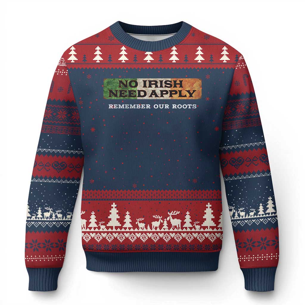 No Irish Need Apply Remember Our Roots Ugly Christmas Sweater Celtic Pride History
