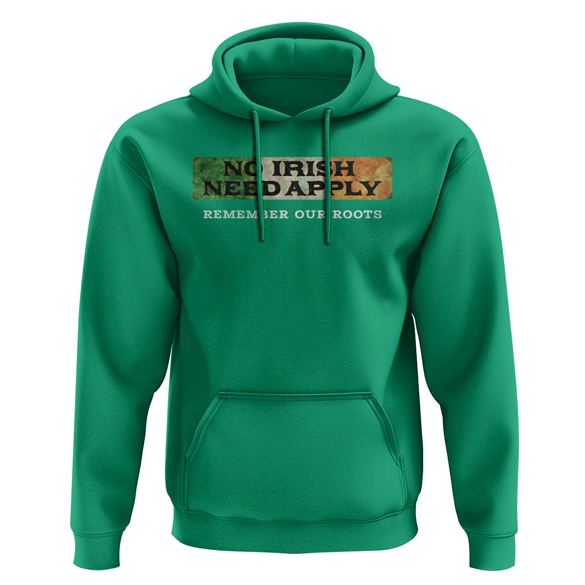 No Irish Need Apply Remember Our Roots Hoodie Celtic Pride History
