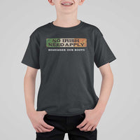 No Irish Need Apply Remember Our Roots T Shirt For Kid Celtic Pride History