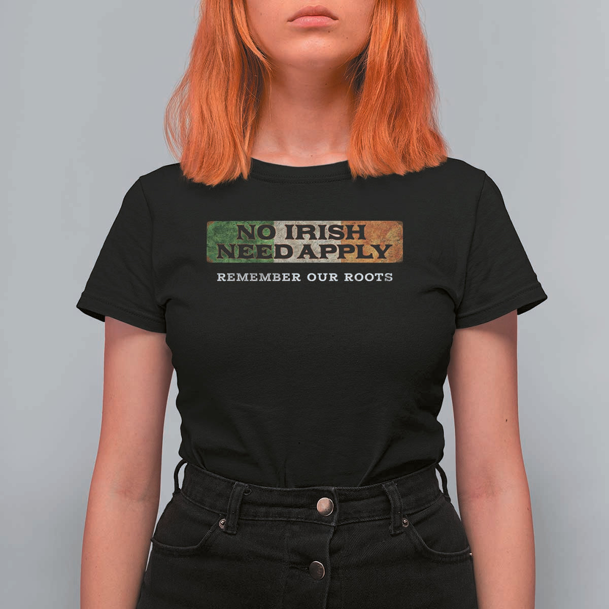 No Irish Need Apply Remember Our Roots T Shirt For Women Celtic Pride History