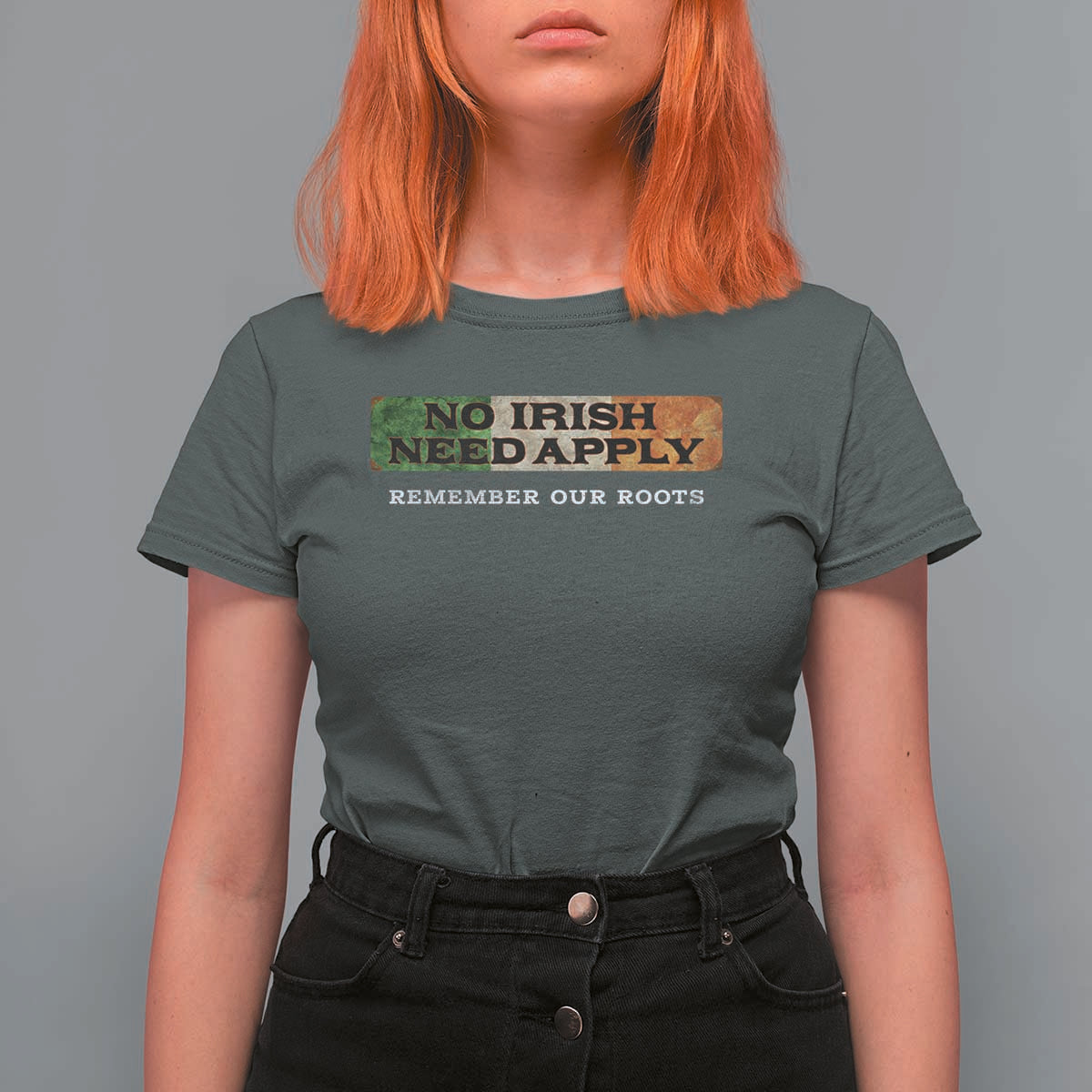 No Irish Need Apply Remember Our Roots T Shirt For Women Celtic Pride History