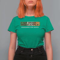 No Irish Need Apply Remember Our Roots T Shirt For Women Celtic Pride History