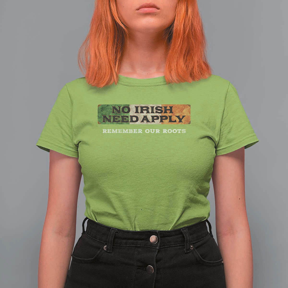 No Irish Need Apply Remember Our Roots T Shirt For Women Celtic Pride History