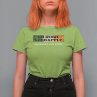 No Irish Need Apply Remember Our Roots T Shirt For Women Celtic Pride History
