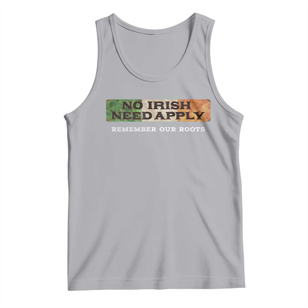 No Irish Need Apply Remember Our Roots Tank Top Celtic Pride History