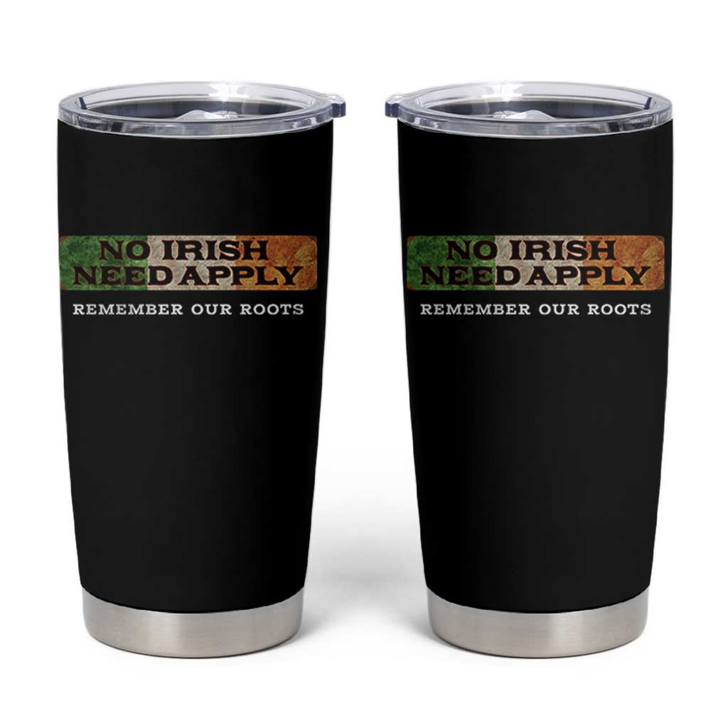 No Irish Need Apply Remember Our Roots Tumbler Cup Celtic Pride History
