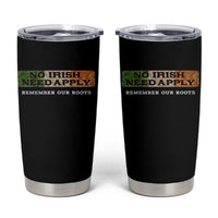 No Irish Need Apply Remember Our Roots Tumbler Cup Celtic Pride History