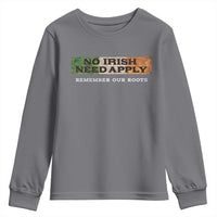 No Irish Need Apply Remember Our Roots Youth Sweatshirt Celtic Pride History