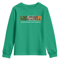No Irish Need Apply Remember Our Roots Youth Sweatshirt Celtic Pride History