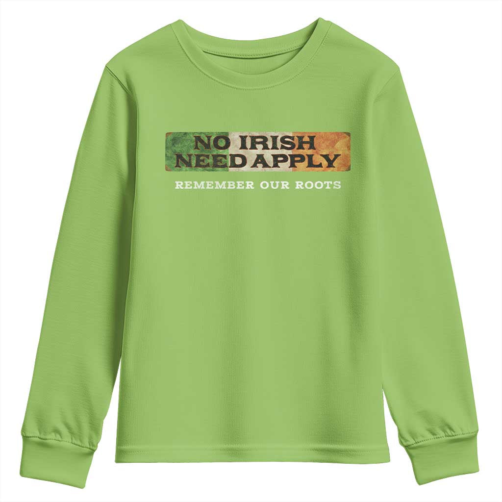 No Irish Need Apply Remember Our Roots Youth Sweatshirt Celtic Pride History