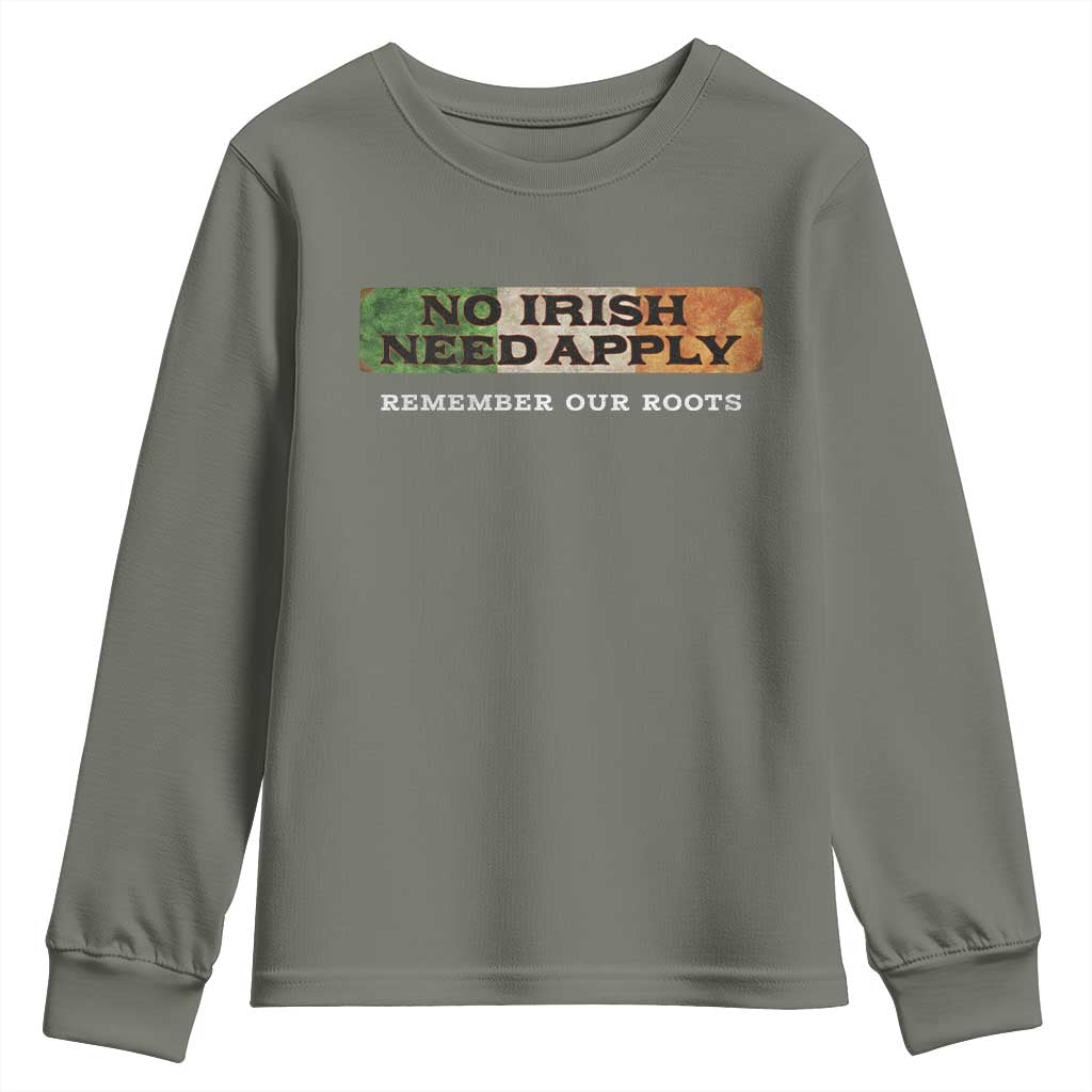 No Irish Need Apply Remember Our Roots Youth Sweatshirt Celtic Pride History
