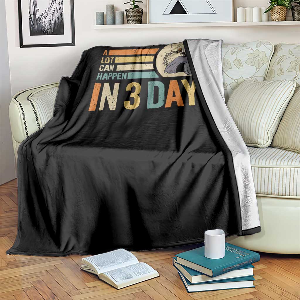Easter A Lot Can Happen In 3 Days Religious Throw Blanket