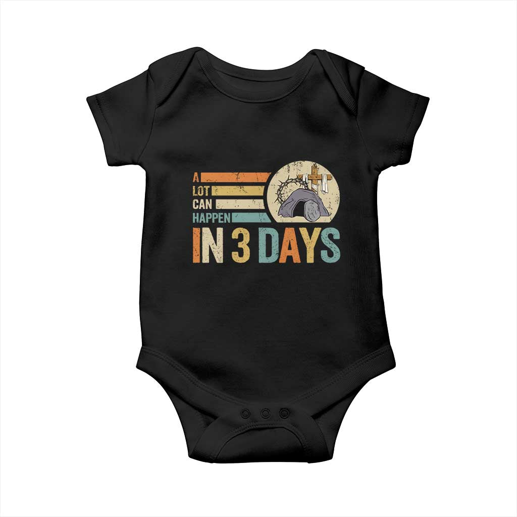 Easter A Lot Can Happen In 3 Days Religious Baby Onesie