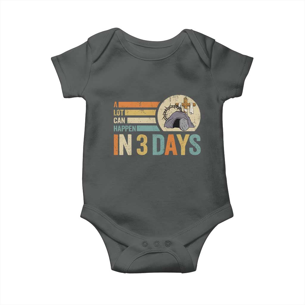 Easter A Lot Can Happen In 3 Days Religious Baby Onesie