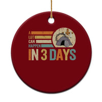 Easter A Lot Can Happen In 3 Days Religious Ceramic Ornament