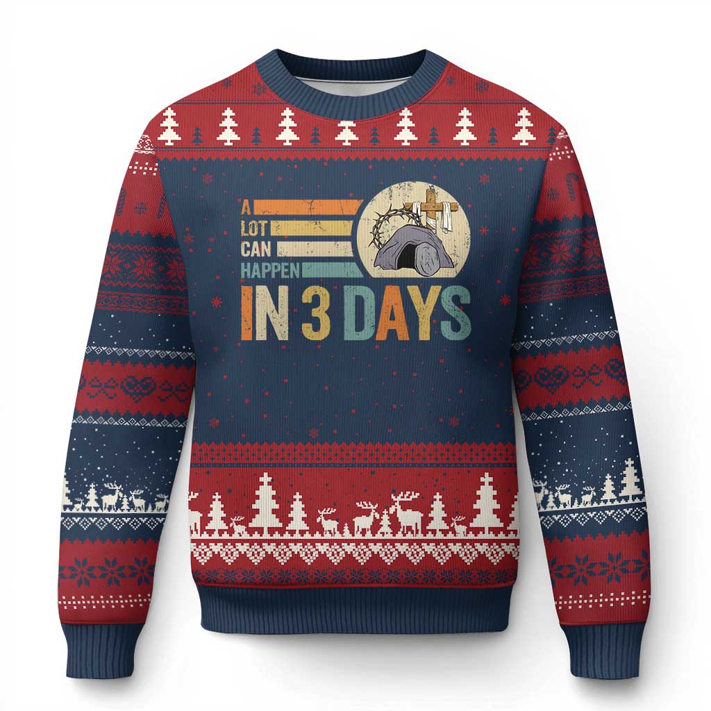 Easter A Lot Can Happen In 3 Days Religious Ugly Christmas Sweater