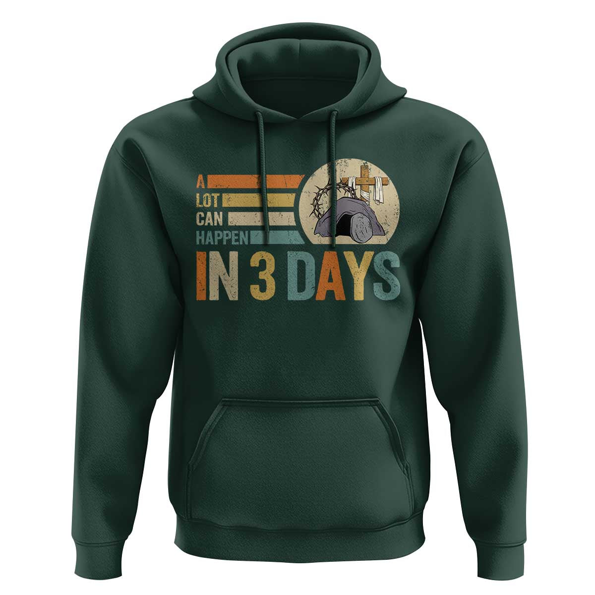 Easter A Lot Can Happen In 3 Days Religious Hoodie