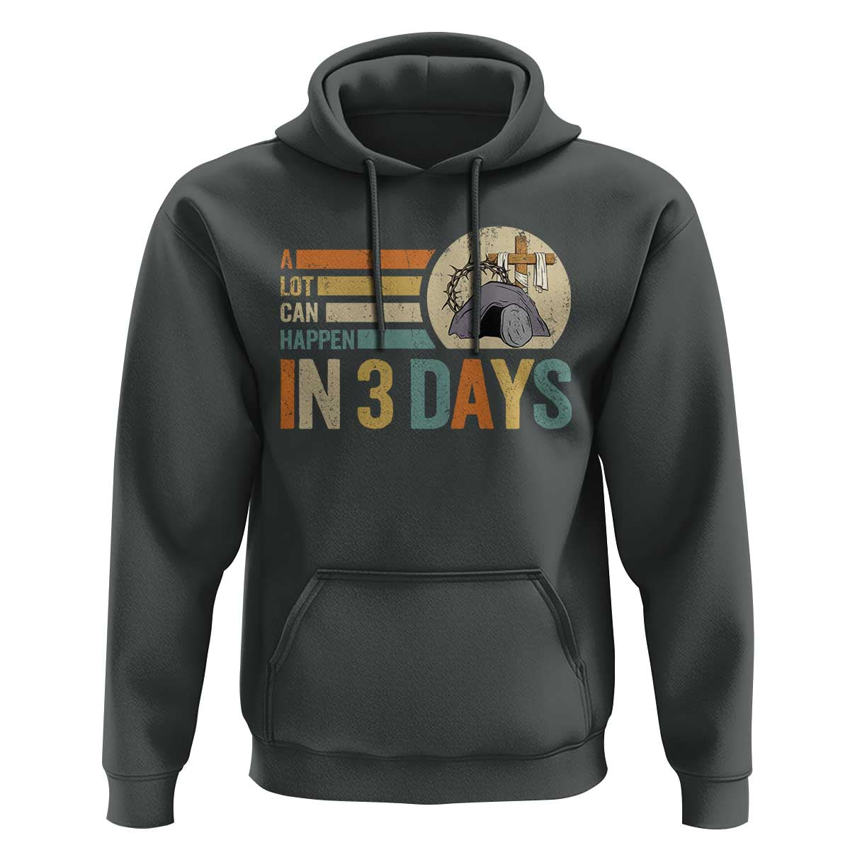 Easter A Lot Can Happen In 3 Days Religious Hoodie