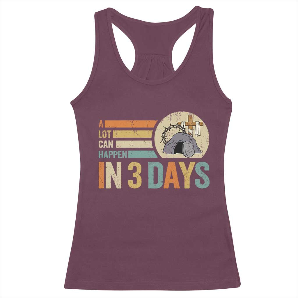 Easter A Lot Can Happen In 3 Days Religious Racerback Tank Top
