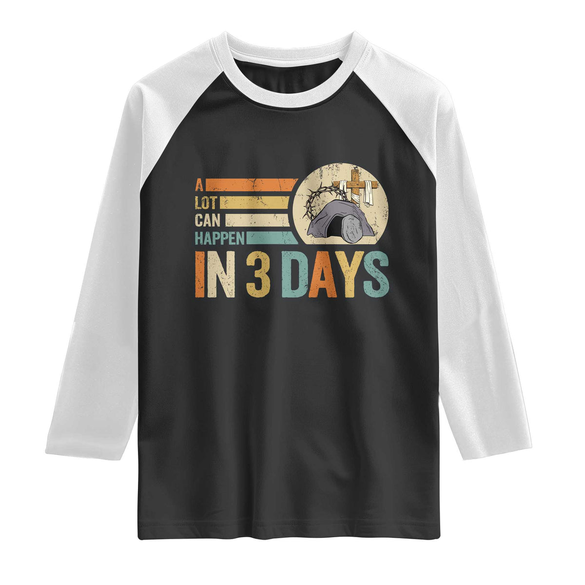 Easter A Lot Can Happen In 3 Days Religious Raglan Shirt