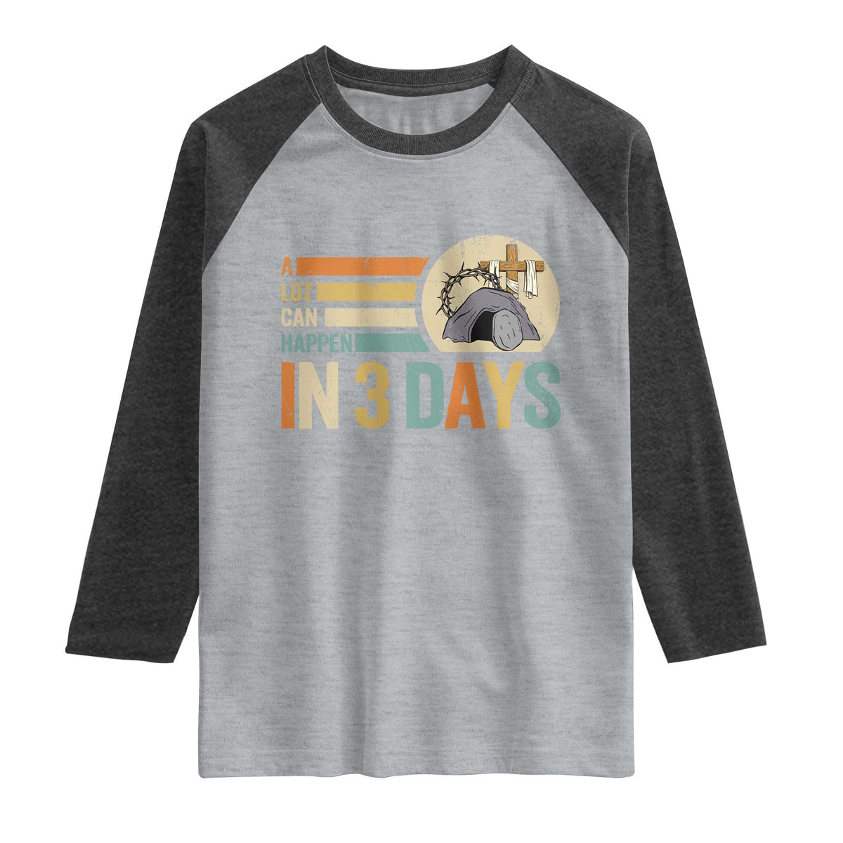 Easter A Lot Can Happen In 3 Days Religious Raglan Shirt