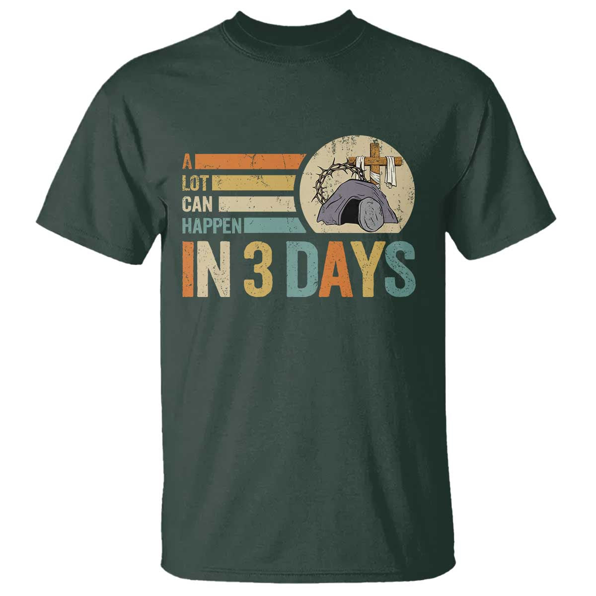 Easter A Lot Can Happen In 3 Days Religious T Shirt