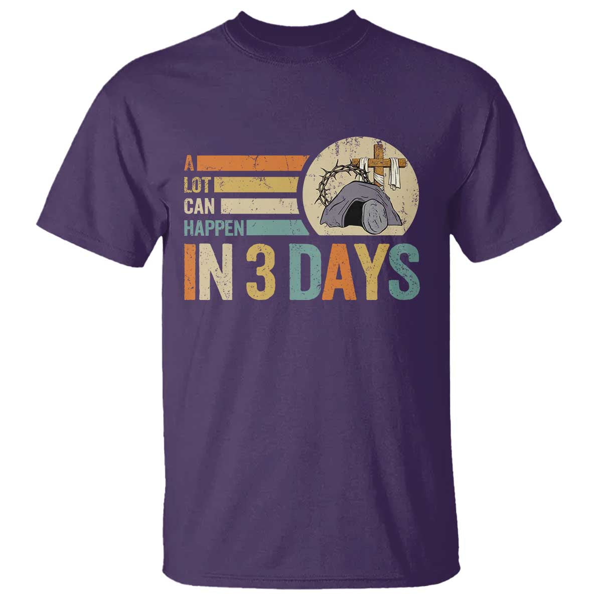 Easter A Lot Can Happen In 3 Days Religious T Shirt