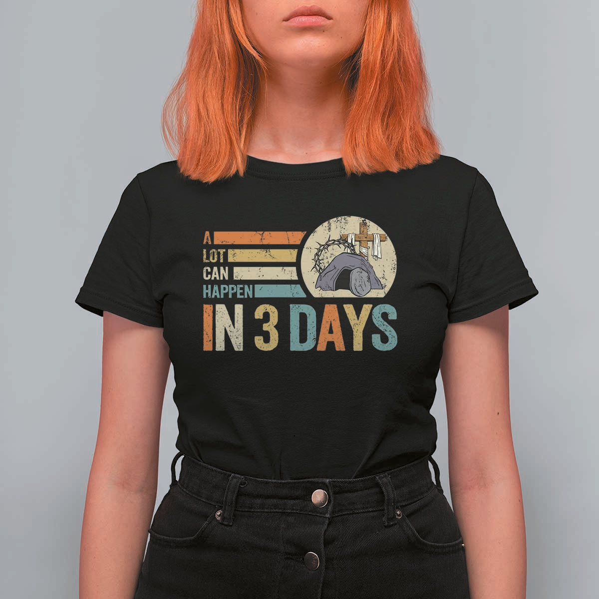 Easter A Lot Can Happen In 3 Days Religious T Shirt For Women