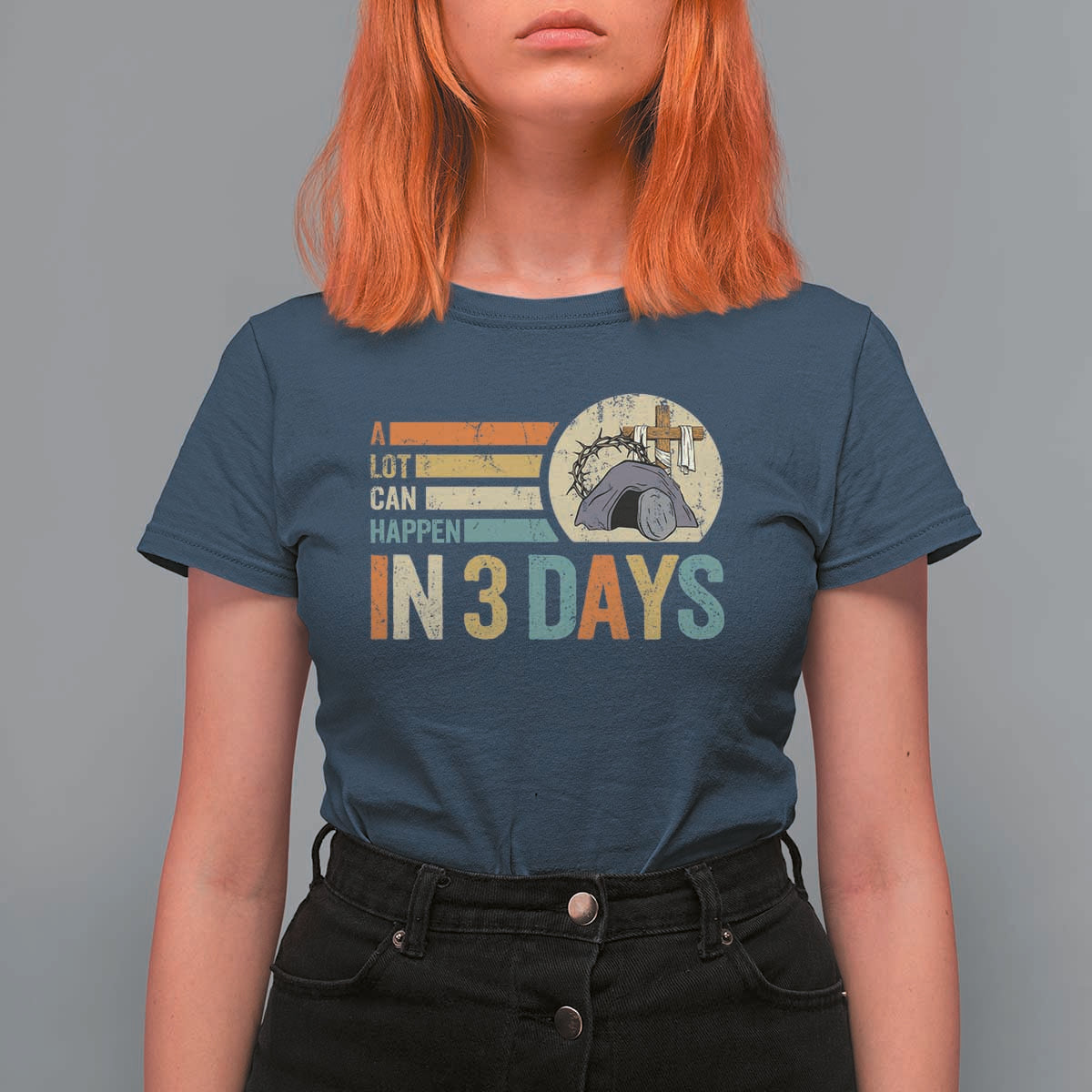Easter A Lot Can Happen In 3 Days Religious T Shirt For Women