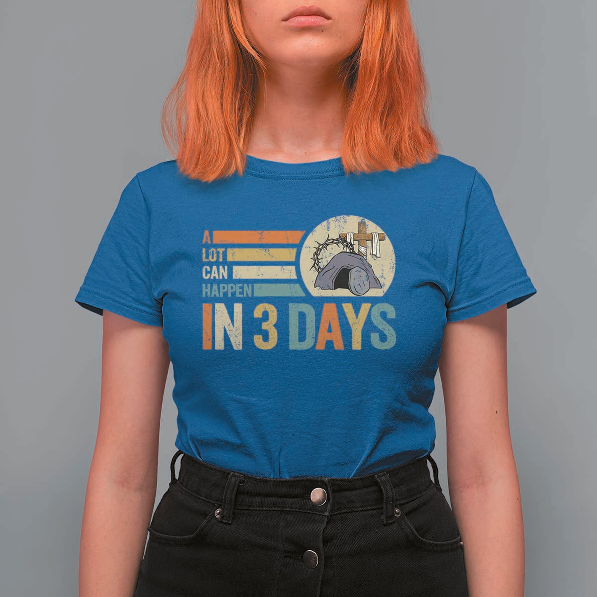 Easter A Lot Can Happen In 3 Days Religious T Shirt For Women