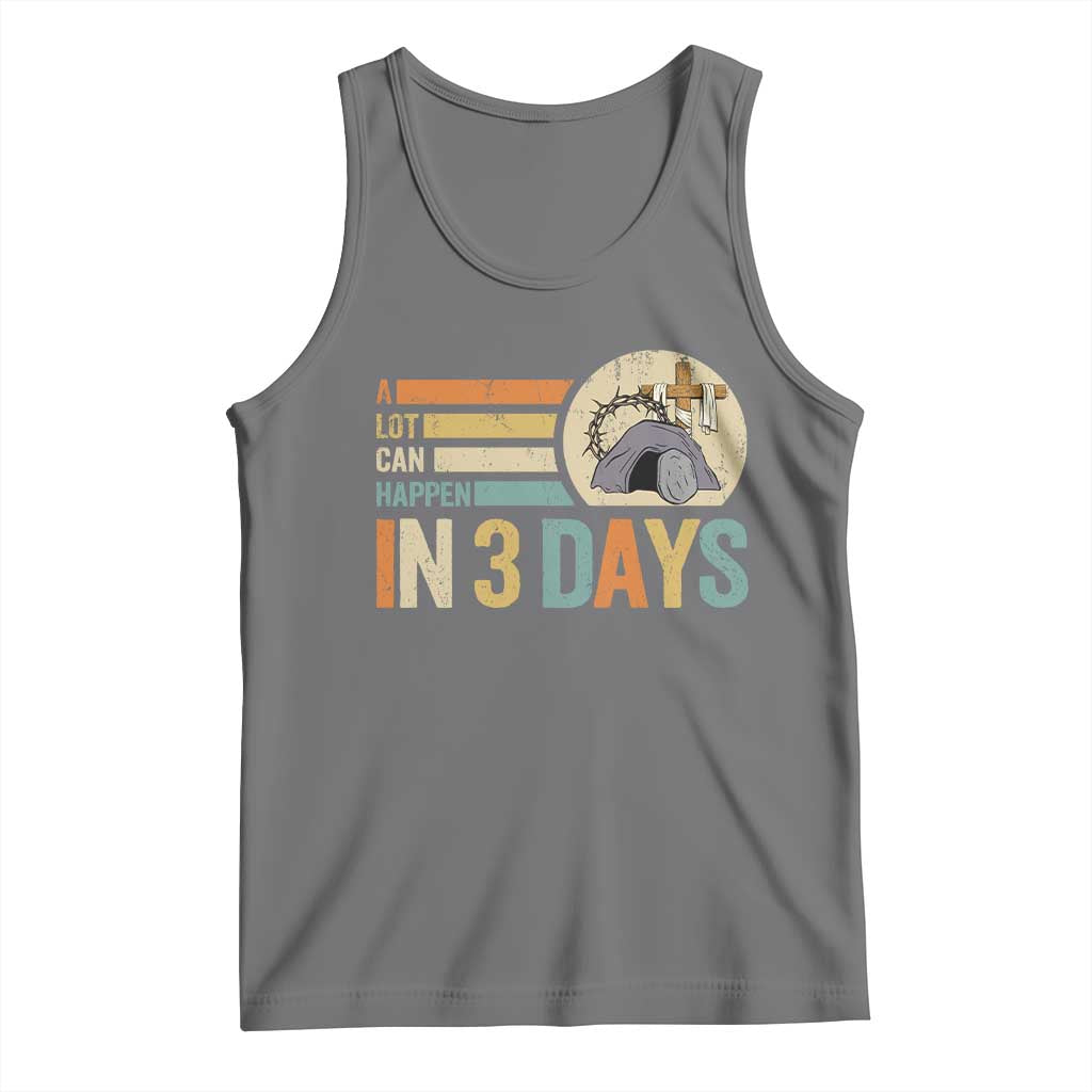 Easter A Lot Can Happen In 3 Days Religious Tank Top