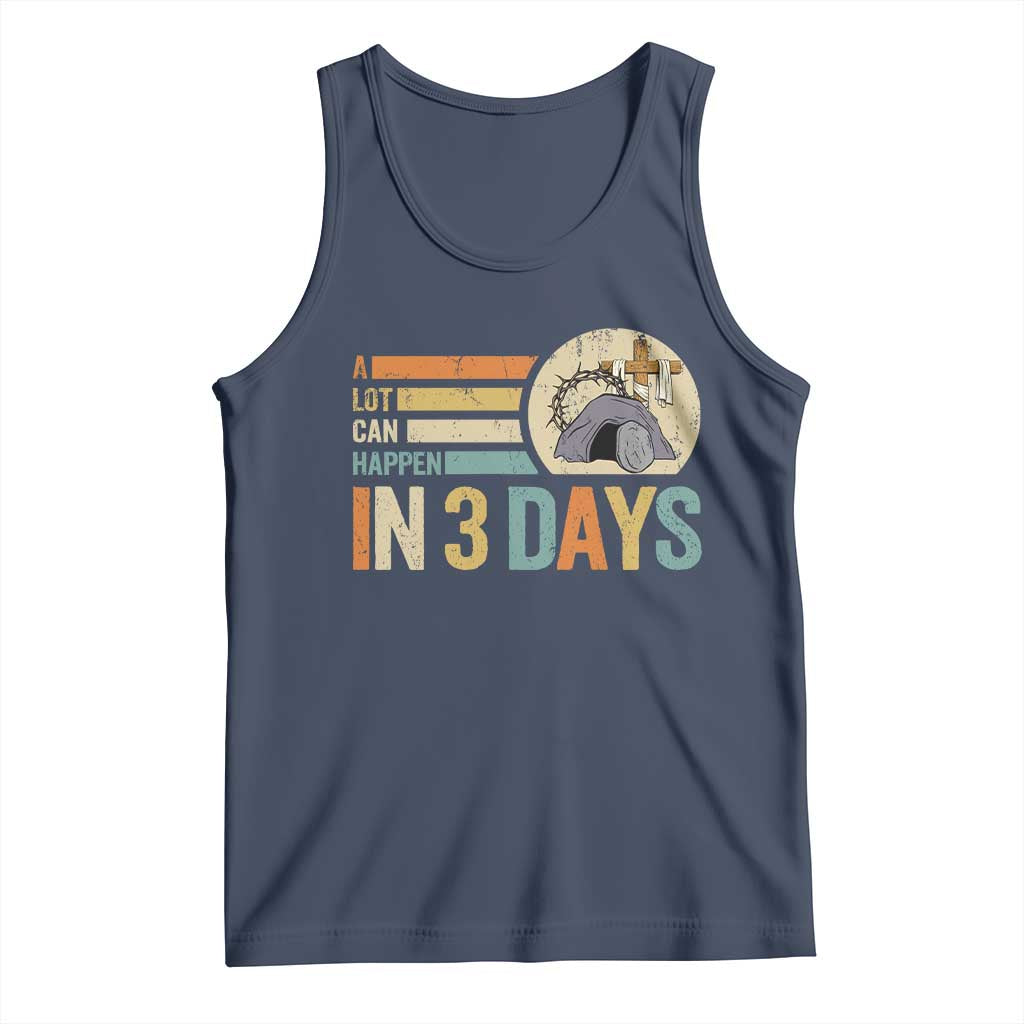 Easter A Lot Can Happen In 3 Days Religious Tank Top