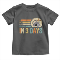 Easter A Lot Can Happen In 3 Days Religious Toddler T Shirt