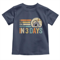 Easter A Lot Can Happen In 3 Days Religious Toddler T Shirt