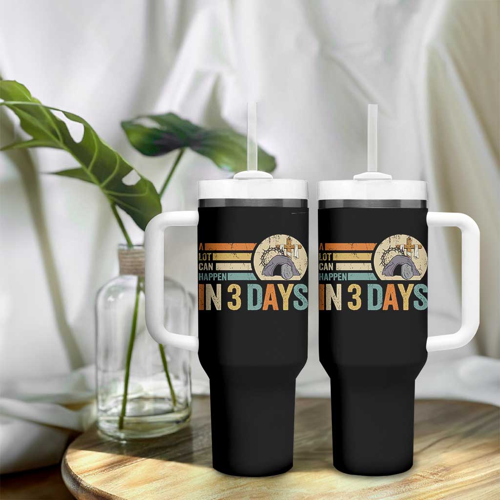 Easter A Lot Can Happen In 3 Days Religious Tumbler With Handle